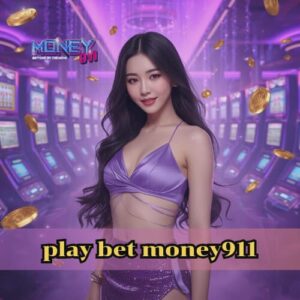 play bet money911